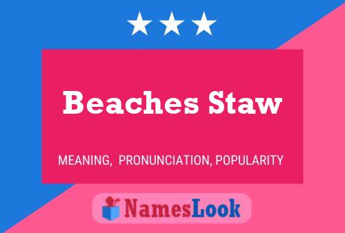 Beaches Staw Name Poster