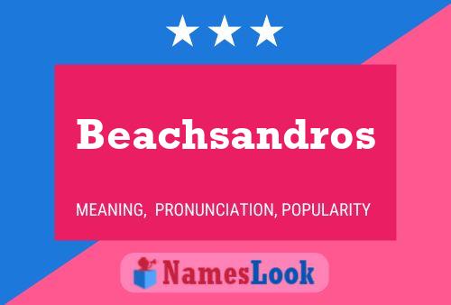 Beachsandros Name Poster