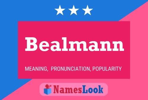 Bealmann Name Poster