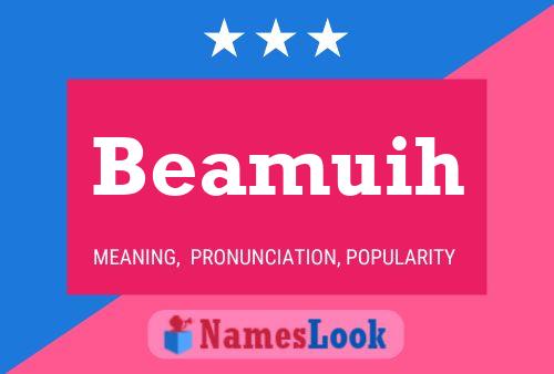 Beamuih Name Poster