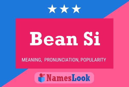 Bean Si Name Poster