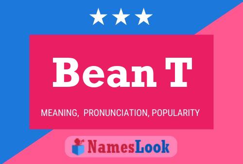 Bean T Name Poster