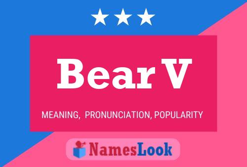 Bear V Name Poster