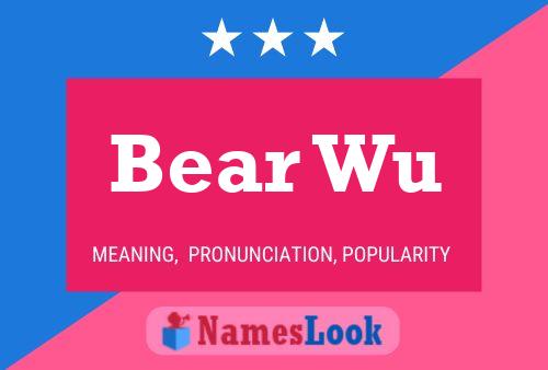 Bear Wu Name Poster