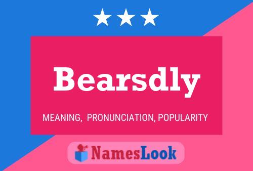 Bearsdly Name Poster