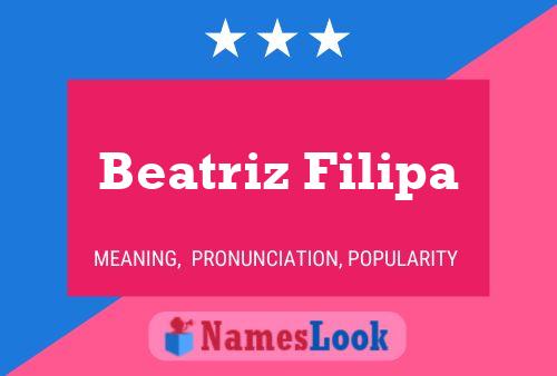 Beatriz Filipa Name Poster