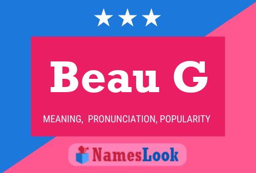 Beau G Name Poster