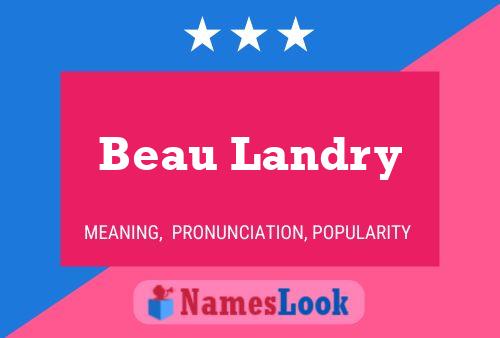 Beau Landry Name Poster