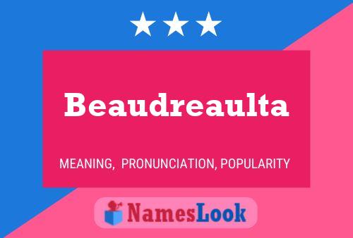 Beaudreaulta Name Poster