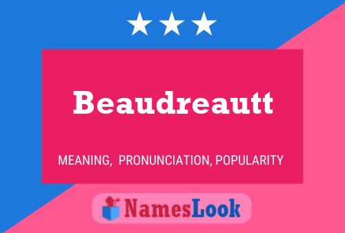 Beaudreautt Name Poster