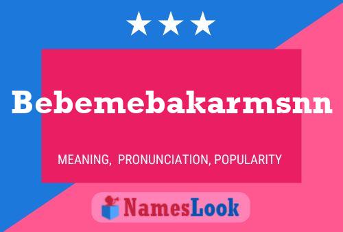 Bebemebakarmsnn Name Poster