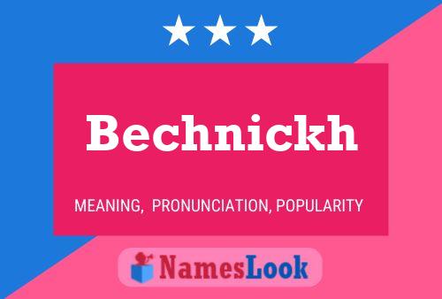 Bechnickh Name Poster