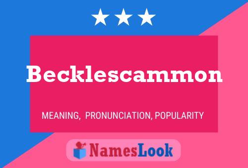 Becklescammon Name Poster