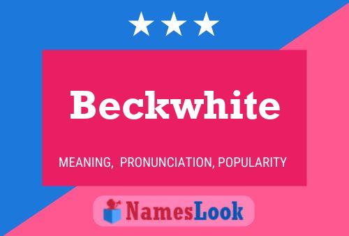 Beckwhite Name Poster