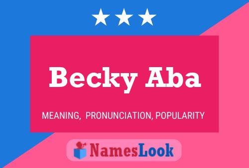 Becky Aba Name Poster