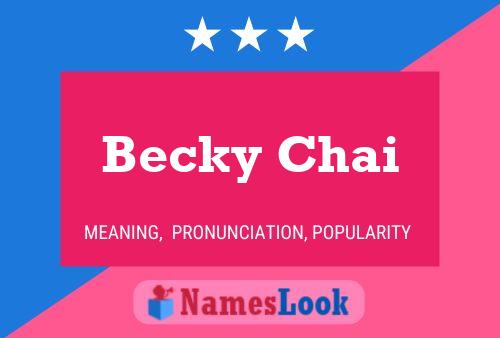 Becky Chai Name Poster