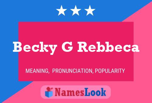 Becky G Rebbeca Name Poster