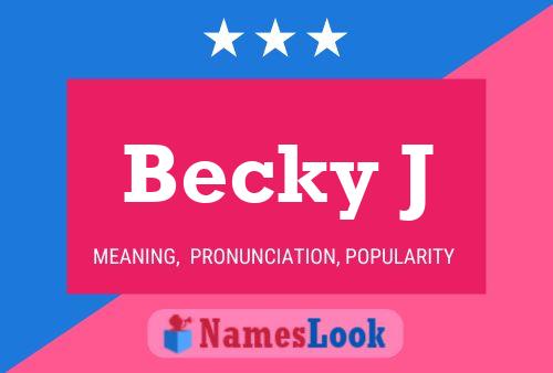 Becky J Name Poster