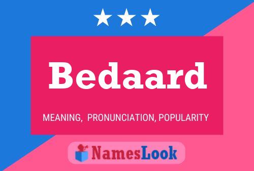 Bedaard Name Poster