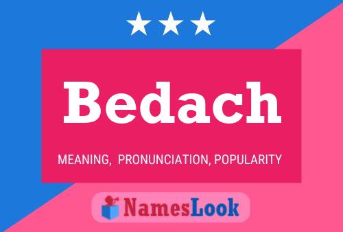 Bedach Name Poster