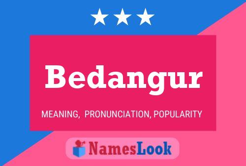 Bedangur Name Poster