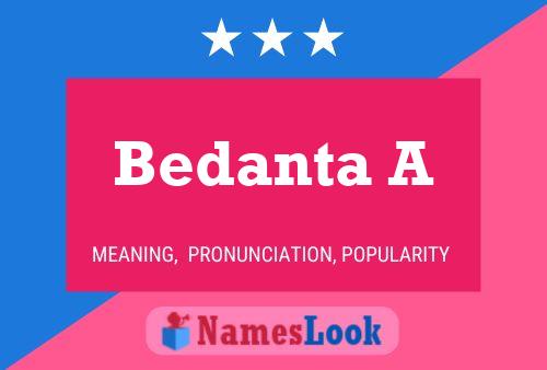 Bedanta A Name Poster