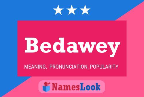 Bedawey Name Poster