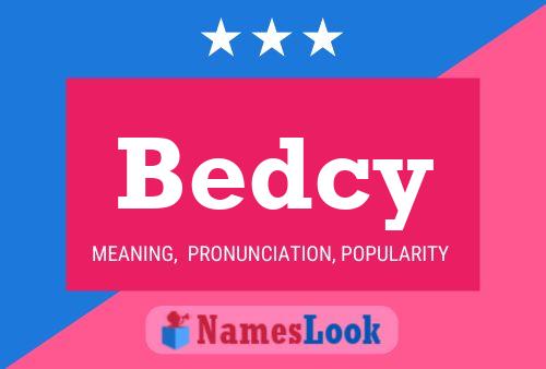 Bedcy Name Poster