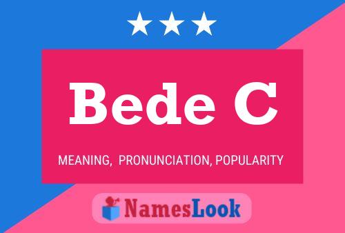 Bede C Name Poster