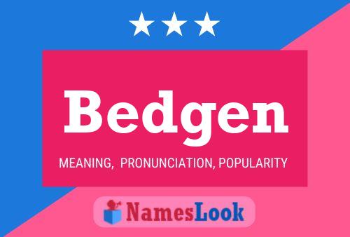 Bedgen Name Poster