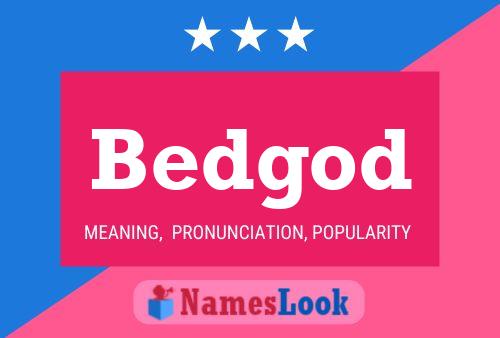 Bedgod Name Poster