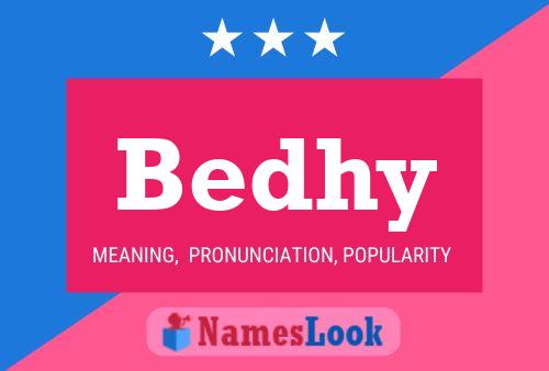 Bedhy Name Poster