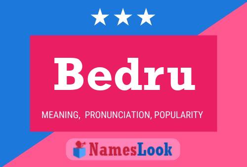 Bedru Name Poster