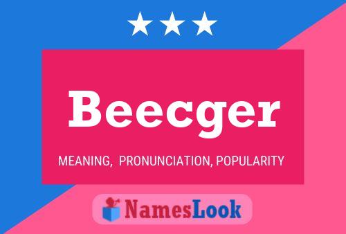 Beecger Name Poster