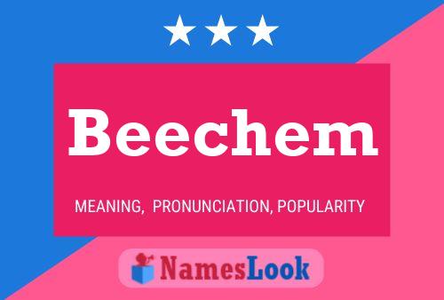 Beechem Name Poster