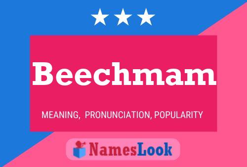 Beechmam Name Poster