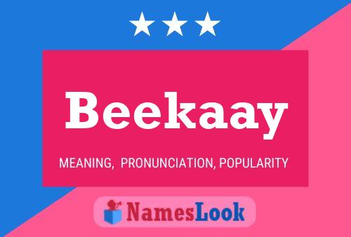 Beekaay Name Poster