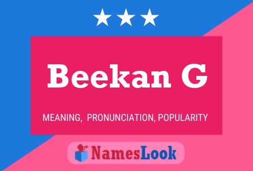 Beekan G Name Poster