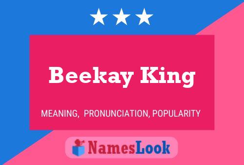 Beekay King Name Poster