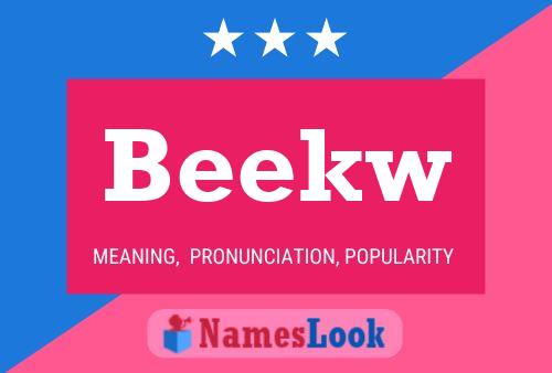 Beekw Name Poster