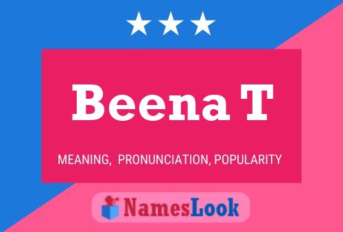 Beena T Name Poster