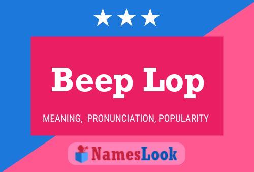 Beep Lop Name Poster