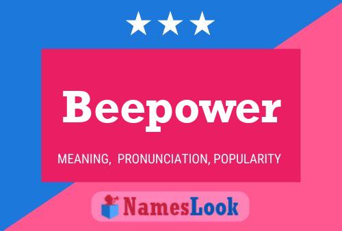 Beepower Name Poster