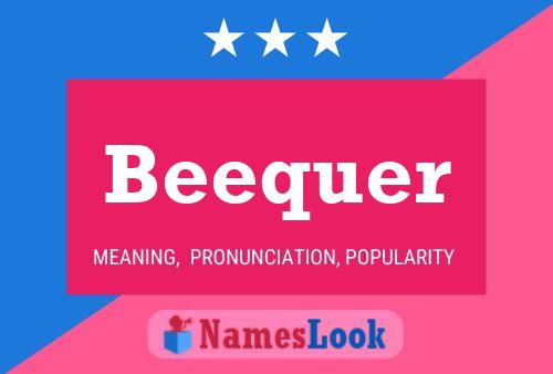 Beequer Name Poster