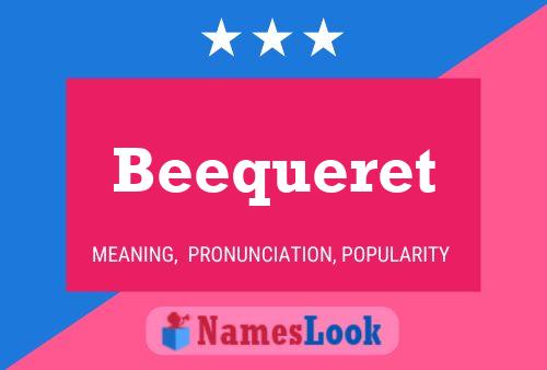 Beequeret Name Poster