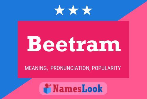 Beetram Name Poster