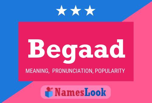 Begaad Name Poster