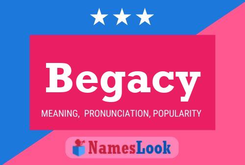 Begacy Name Poster