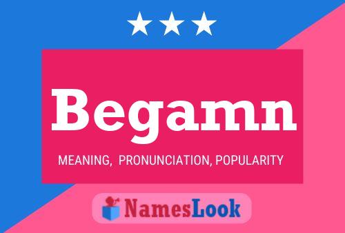 Begamn Name Poster