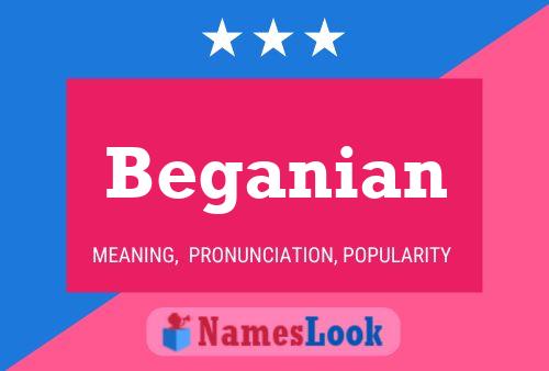 Beganian Name Poster